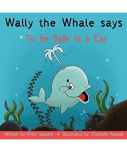 Wally the whale says - wally, be