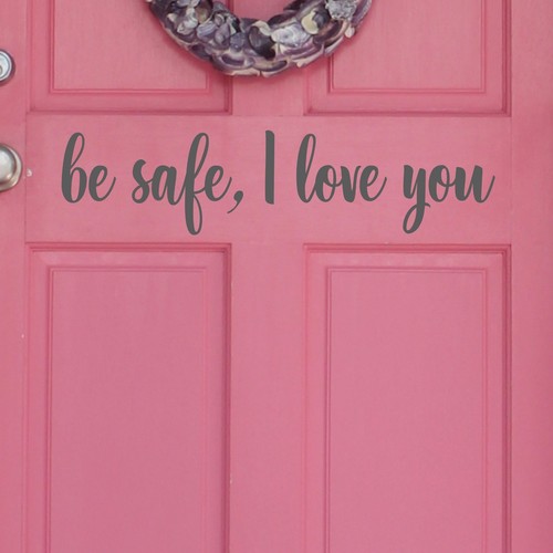 Safe love you front - i, |